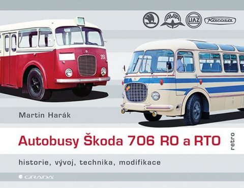 Harák Martin: Autobusy Škoda 706 RO a RTO - historie, vývoj, technika, modifikace Harák Martin: Autobusy Škoda 706 RO a RTO - historie, vývoj, technika, modifikace