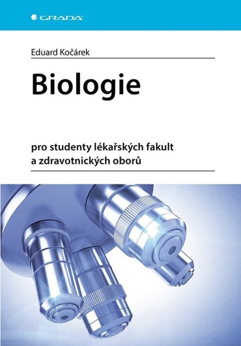 Kočárek Eduard: Biologie pro studenty lékařských fakult a zdravotnických oborů