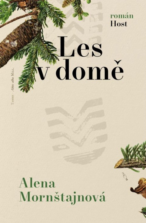 Mornštajnová Alena: Les v domě Mornštajnová Alena: Les v domě