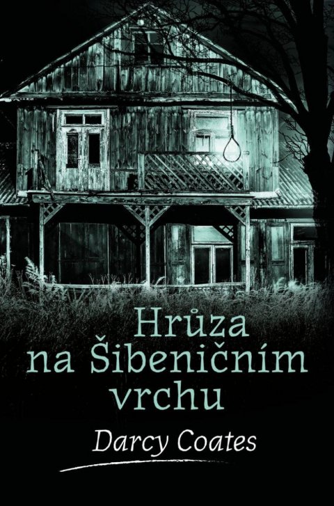 Coates Darcy: Hrůza na Šibeničním vrchu Coates Darcy: Hrůza na Šibeničním vrchu