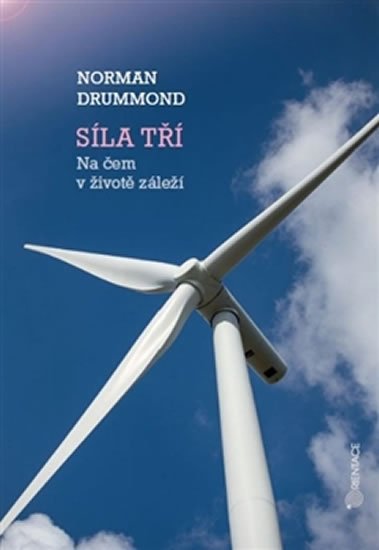 Drummond Norman: Síla tří - Na čem v životě záleží Drummond Norman: Síla tří - Na čem v životě záleží