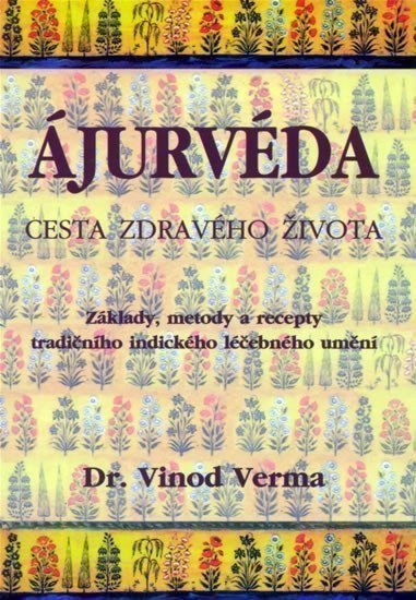 Verma Vinod: Ájurvéda - Cesta zdravého života