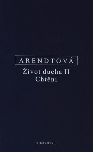 Arendtová Hannah: Život ducha II. - Chvění