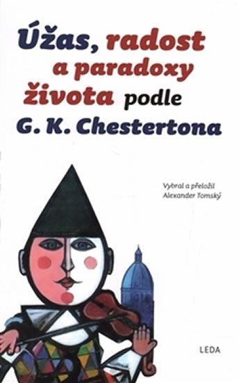 Tomský Alexander: Úžas, radost a paradoxy života podle G. K. Chestertona