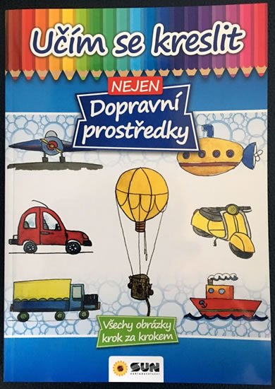 neuveden: Učím se kreslit nejen dopravní prostředky neuveden: Učím se kreslit nejen dopravní prostředky