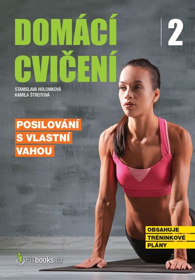 Holomková Stanislava: Domácí cvičení 2 - Posilování s vlastní vahou Holomková Stanislava: Domácí cvičení 2 - Posilování s vlastní vahou