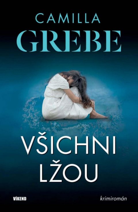 Grebe Camilla: Všichni lžou Grebe Camilla: Všichni lžou