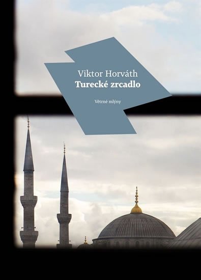 Horváth Viktor: Turecké zrcadlo