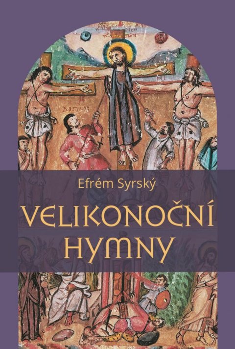 Syrský Efrém: Velikonoční hymny