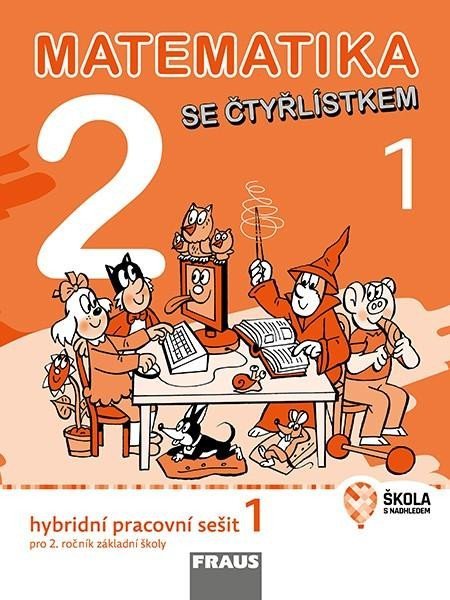 kolektiv autorů: Matematika se Čtyřlístkem 2/1 pro ZŠ - hybridní pracovní sešit