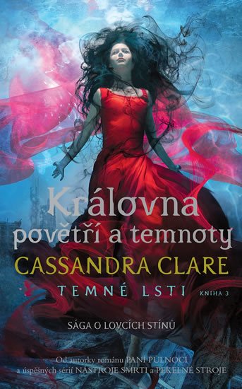 Clareová Cassandra: Královna povětří a temnoty - Temné lsti 3 Clareová Cassandra: Královna povětří a temnoty - Temné lsti 3