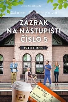Pooley Clare: Zázrak na nástupišti číslo 5 Pooley Clare: Zázrak na nástupišti číslo 5