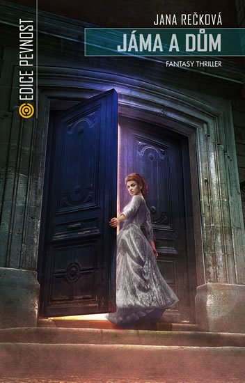 Rečková Jana: Jáma a dům - Fantasy thriller Rečková Jana: Jáma a dům - Fantasy thriller