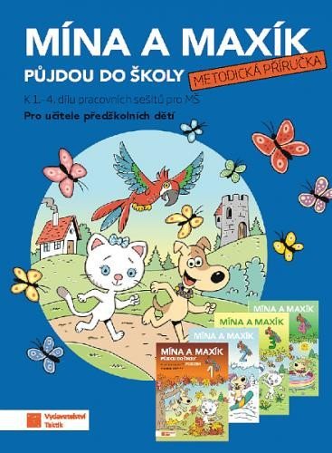 neuveden: Mína a Maxík půjdou do školy 1-4 - metodická příručka neuveden: Mína a Maxík půjdou do školy 1-4 - metodická příručka