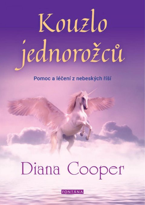 Cooperová Diana: Kouzlo jednorožců - Pomoc a léčení z nebeských říší