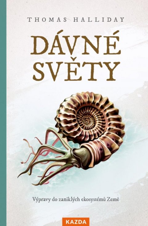 Halliday Thomas: Dávné světy - Výpravy do zaniklých ekosystémů Země