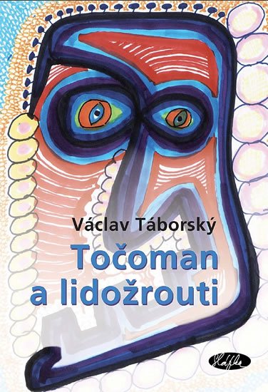 Táborský Václav: Točoman a lidožrouti Táborský Václav: Točoman a lidožrouti