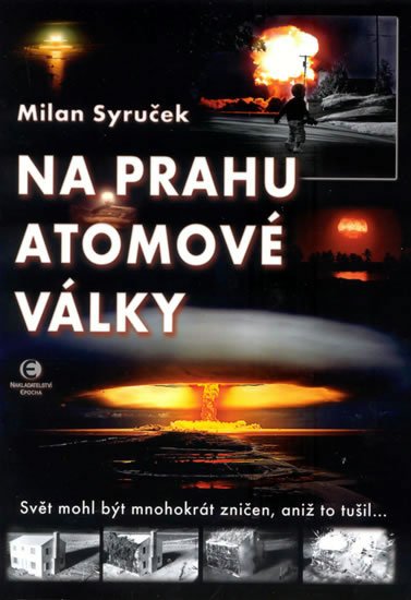 Syruček Milan: Na prahu atomové války