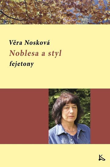 Nosková Věra: Noblesa a styl - fejetony Nosková Věra: Noblesa a styl - fejetony