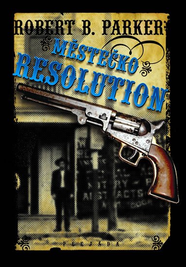 Parker Robert B.: Městečko Resolution