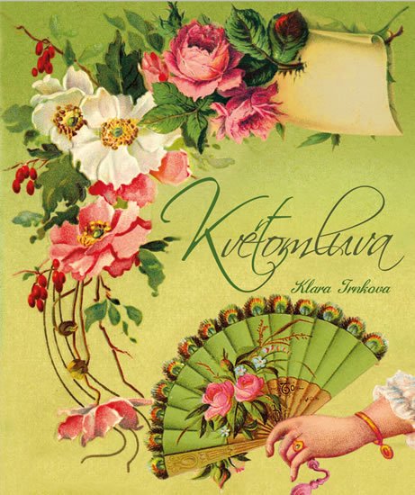 Trnková Klára: Květomluva Trnková Klára: Květomluva