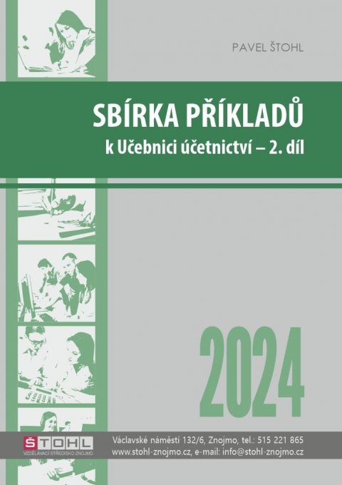 Štohl Pavel: Sbírka příkladů k učebnici účetnictví II. díl 2024