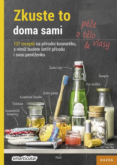 neuveden: Zkuste to doma sami - péče o tělo a vlasy neuveden: Zkuste to doma sami - péče o tělo a vlasy