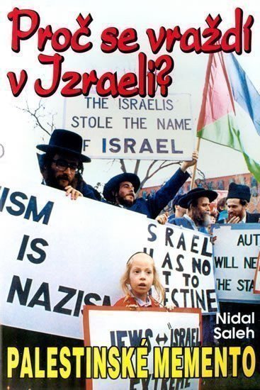 Saleh Nidal: Proč se vraždí v Izraeli? - Palestinské memento