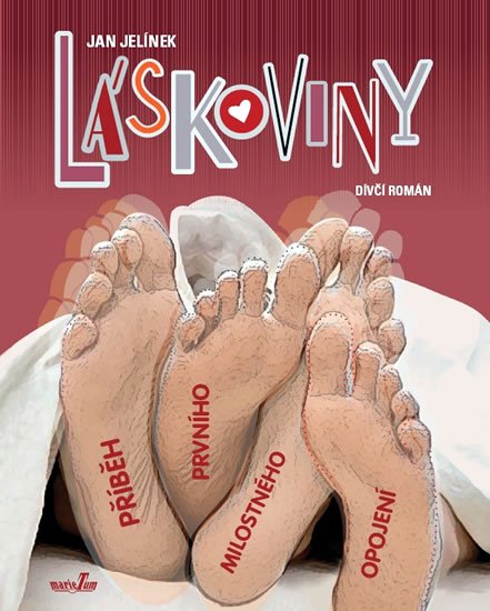 Zicháček Vladimír: Láskoviny - Příběh prvního milostného opojení Zicháček Vladimír: Láskoviny - Příběh prvního milostného opojení