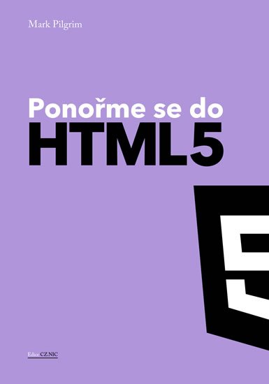 Pilgrim Mark: Ponořme se do HTML5