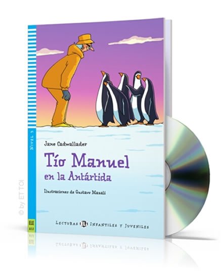 Cadwallader Jane: Lecturas ELI Infantiles y Juveniles 3/A1.1: Tío Manuel en la Antártida + Do