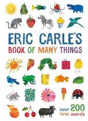 Carle Eric: Eric Carle´s Book of Many Things : Over 200 First Words