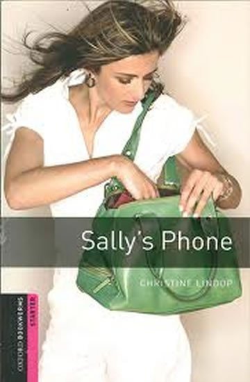 Lindop Christine: Oxford Bookworms Library Starter Sally´s Phone (New Edition)