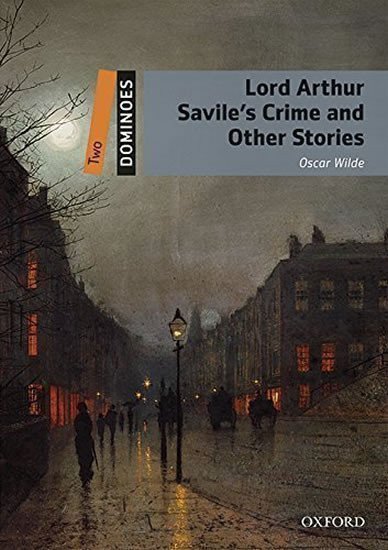 Wilde Oscar: Dominoes 2 Lord Arthur Savile´s Crime and Other Stories with Audio Mp3 Pack