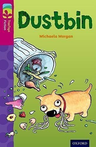 Morgan Michaela: Oxford Reading Tree TreeTops Fiction 10 More Pack B Dustbin