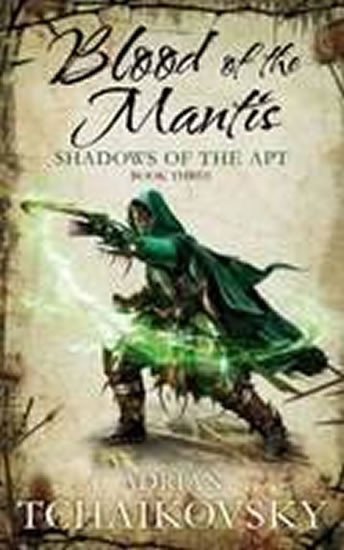 Tchaikovsky Adrian: Blood of the Mantis : Shadows of the Apt