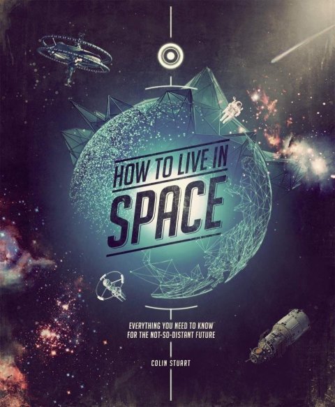 Stuart Colin: How to Live in Space