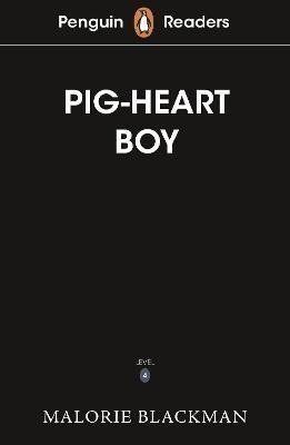 Blackman Malorie: Penguin Readers Level 4: Pig-Heart Boy (ELT Graded Reader)