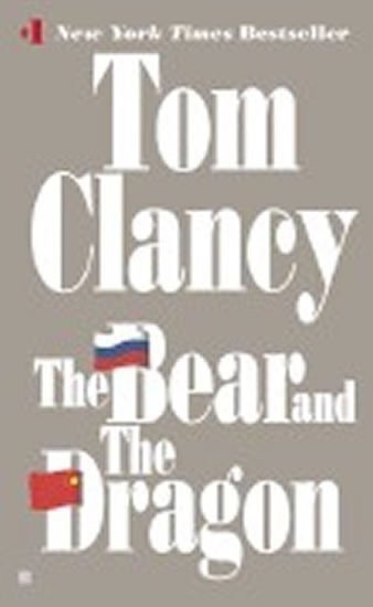 Clancy Tom: The Bear and the Dragon