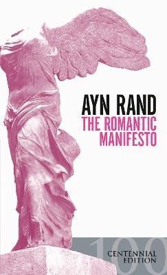 Randová Ayn: The Romantic Manifesto: A Philosophy of Literature(Revised Edn)