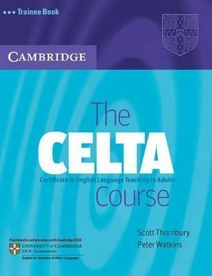 Thornbury Scott: CELTA Course Trainee Book