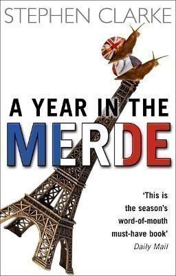 Clarke Stephen: A Year In The Merde