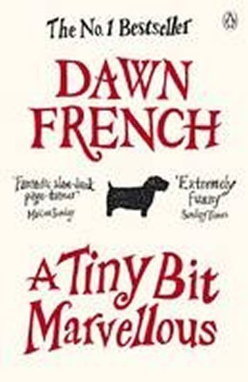 Frenchová Dawn: A Tiny Bit Marvellous
