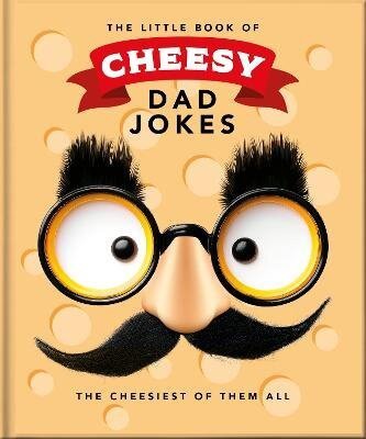 -: Little Book of Cheesy Dad Jokes