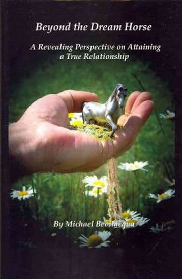 Bevilacqua Michael: Beyond the Dream Horse