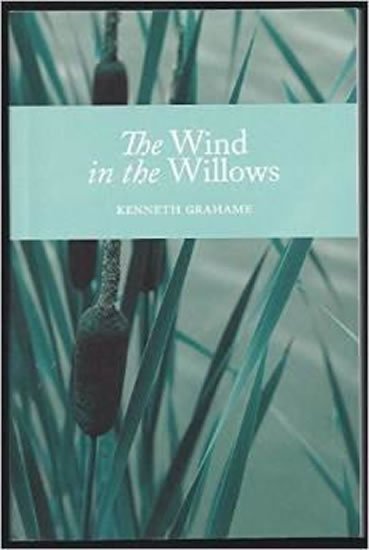 Grahame Kenneth: The Wind in the Willows