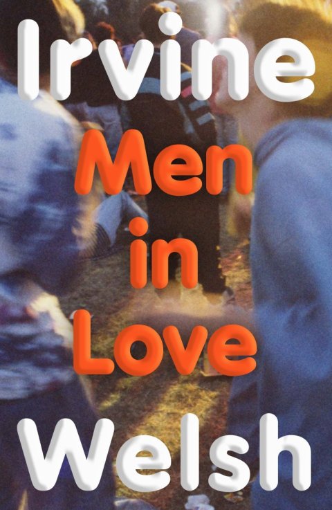 Welsh Irvine: Men in Love Welsh Irvine: Men in Love