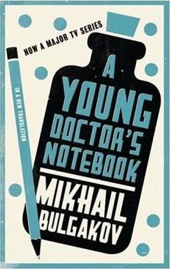 Bulgakov Michail Afanasjevič: Young Doctors Notebook