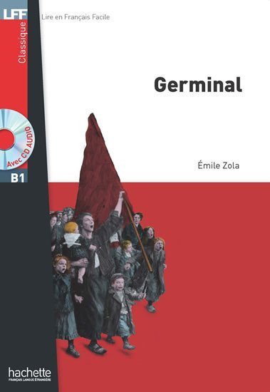 Zola Émile: LFF B1: Germinal + CD audio MP3