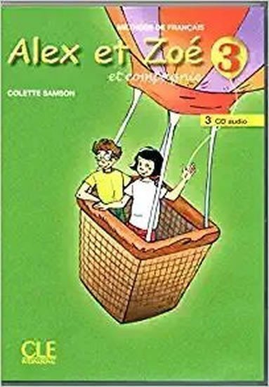 Samson Colette: Alex et Zoé 3: CD audio pour la classe (3)